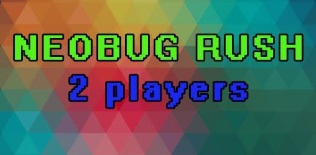 Neobug Rush 2 joueurs